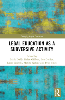 Paperback Critical Legal Education as a Subversive Activity Book