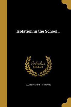 Paperback Isolation in the School .. Book