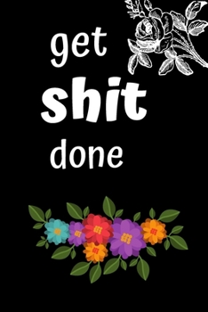 Paperback get shit done: get shit done journal Book