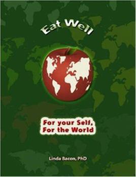Paperback Eat Well: An Activist's Guide to Improving Your Health and Transforming the Planet Book