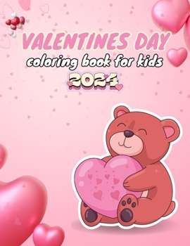 Children's coloring book for Valentine's Day: Simple and Easy Valentine's Day Coloring Pages for Young Children and Toddlers