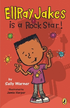 EllRay Jakes Is a Rock Star! - Book #2 of the EllRay Jakes