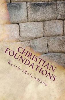 Paperback Christian Foundations: Six Fondational Doctrines from Hebrews Chapter 6 Book