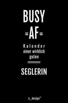 Kalender 2020 f�r Segler / Seglerin: Wochenplaner / Tagebuch / Journal f�r das ganze Jahr: Platz f�r Notizen, Planung / Planungen / Planer, Erinnerungen und Spr�che