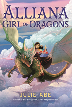 Alliana, Girl of Dragons - Book #0.5 of the Eva Evergreen