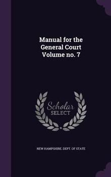 Hardcover Manual for the General Court Volume No. 7 Book