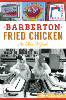 Paperback Barberton Fried Chicken: An Ohio Original Book