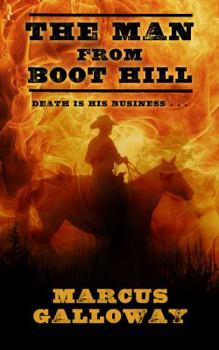 The Man From Boot Hill (Man from Boot Hill) - Book #1 of the Man from Boot Hill