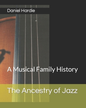 The Ancestry of Jazz: A Musical Family History