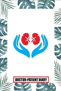 Doctor-Patient Diary: Super Useful Gifts For Doctors - Graduation Gift for Doctor, Doctors or Nurse Practitioner Gift