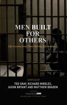 Paperback Men Built for Others: Life Lessons from Those Serving Life Sentences Book