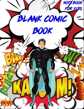 Blank Comic Book. Notebook for Kids: Draw Your Own Comics. Variety Of Comic Templates For Kids And Adults. Draw Your Own Comics.Templates For Comic ... Express Your Kids or Teens Talent and Create