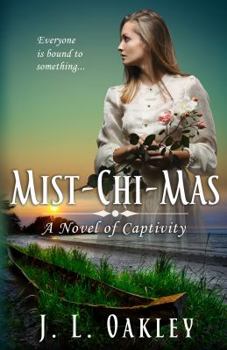 Paperback Mist-chi-mas: A Novel of Captivity Book