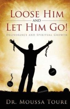 Paperback Loose Him and Let Him Go! Book