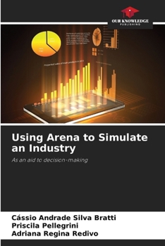 Paperback Using Arena to Simulate an Industry Book