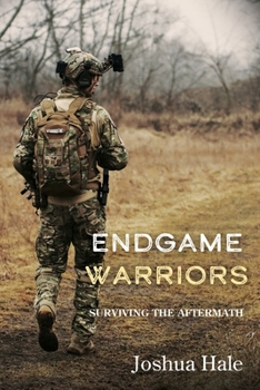 Paperback Endgame Warriors: Surviving the aftermath Book