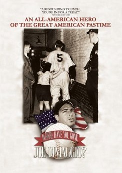Where Have You Gone Joe Dimaggio?