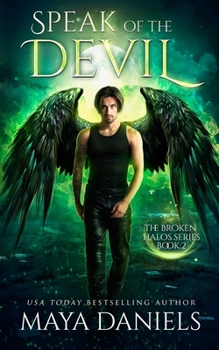 Speak of the Devil - Book #2 of the Broken Halos
