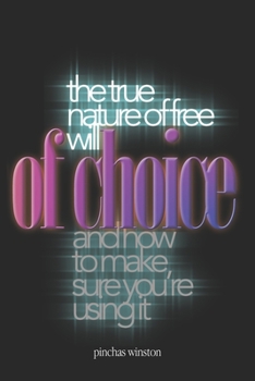 Paperback A Matter of Choice: The True Nature of Free Will and How to Make Sure You're Using It Book