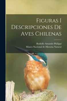 Paperback Figuras i descripciones de aves chilenas [Spanish] Book