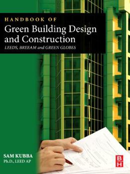 Hardcover Handbook of Green Building Design and Construction: LEED, BREEAM, and Green Globes Book