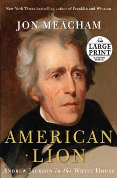 Paperback American Lion: Andrew Jackson in the White House [Large Print] Book