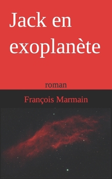 Paperback Jack en exoplanète: roman [French] Book