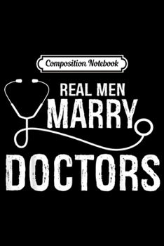 Composition Notebook: Marry Doctors Happy Husband Wife Groom Bride Gift Journal/Notebook Blank Lined Ruled 6x9 100 Pages