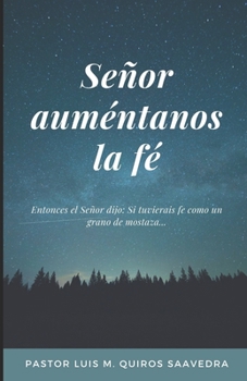 Paperback Señor auméntanos la fe [Spanish] Book