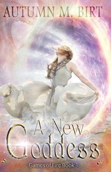 Paperback A New Goddess: Elemental Magic & Epic Fantasy Adventure Book