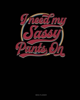 I Have My Sassy Pants On: Menu Planner