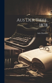 Hardcover Aus der Tiefe, 1878 [German] Book