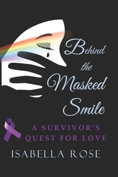 Paperback Behind the Masked Smile: A Survivor's Quest for Love Book