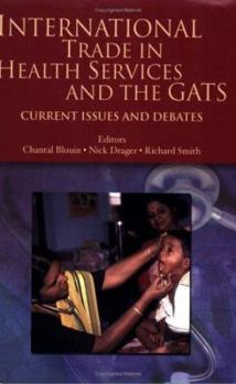 Paperback International Trade in Health Services and the Gats: Current Issues and Debates Book
