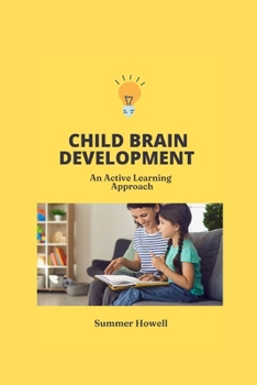 Paperback Child Brain Development: An active learning approach Book