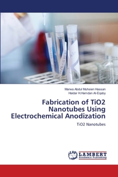 Paperback Fabrication of TiO2 Nanotubes Using Electrochemical Anodization Book