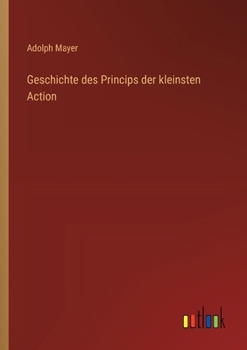 Paperback Geschichte des Princips der kleinsten Action [German] Book