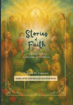 Stories of Faith: A Catholic Poetry Collection for Children