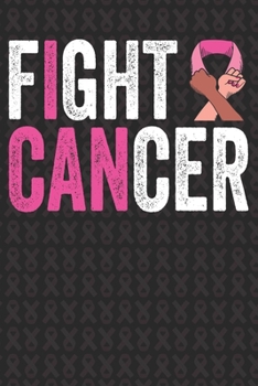 Fight Cancer: Breast Cancer Awareness Journal 6X9 Blank Lined Journal Notebook | Breast Cancer Survivor Journal |Support Breast Cancer Research and Awareness