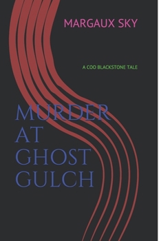 Paperback Murder at Ghost Gulch: A Coo Blackstone Tale Book
