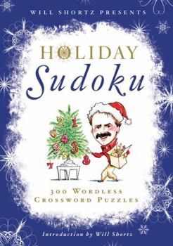 Paperback Will Shortz Presents Holiday Sudoku: 300 Easy to Hard Puzzles Book