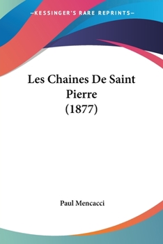 Paperback Les Chaines De Saint Pierre (1877) [French] Book
