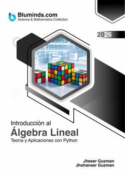 Paperback Introducción al Álgebra Lineal: Teoría y Aplicaciones con Python (Spanish Edition) [Spanish] Book