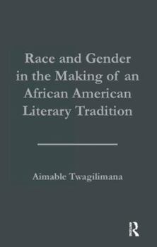 Paperback Race and Gender in the Making of an African American Literary Tradition Book