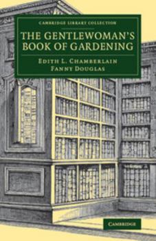 Paperback The Gentlewoman's Book of Gardening Book
