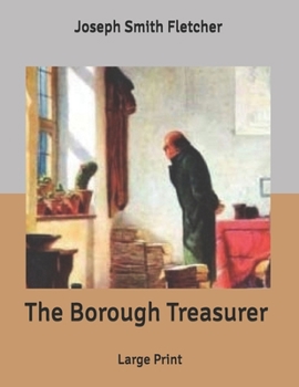 The Borough Treasurer: Large Print