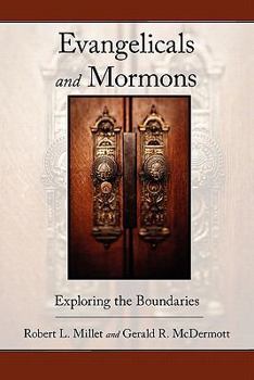 Paperback Evangelicals and Mormons: Exploring the Boundaries Book
