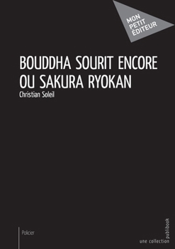 Bouddha sourit encore ou Sakura Ryokan (French Edition)
