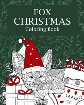 Paperback Fox Christmas Coloring Book: Coloring Books for Adult, Merry Christmas Gift, Panda Zentangle Painting Book