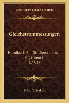 Paperback Gleichstrommessungen: Handbuch Fur Studierende Und Ingenieure (1901) [German] Book